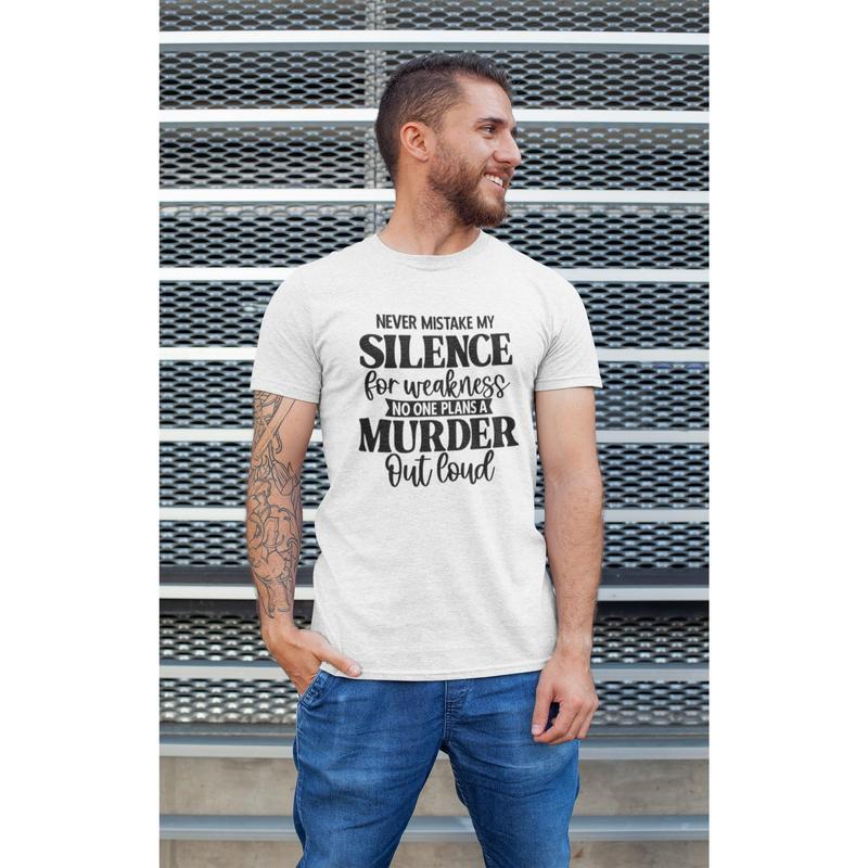 Never Mistake My Silence for Weakness T-Shirt Bold Statement Graphic Tee 5