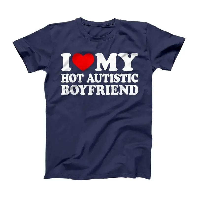 I Love My Hot Autistic Boyfriend I Heart My BF with Autism T-Shirt - Sweatshirt - Hoodie JSG 2