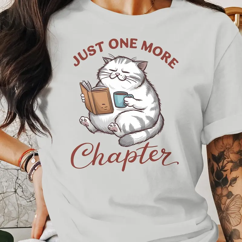 Cat Reading Book Shirt, Just One More Chapter Tee, Cute Cozy Gift for Book Lovers & Cat Moms 1