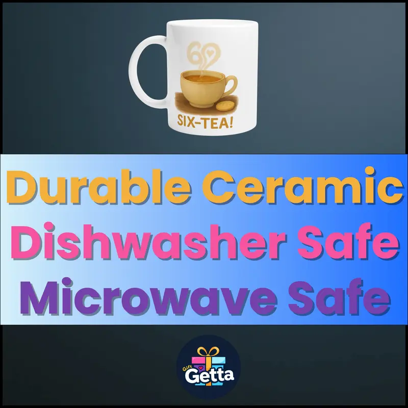 60th Birthday Present - Six-Tea!' Mug - Cheeky Gift for Tea Lovers - Perfect for Birthdays and More - Free Shipping on TikTok Shop by Gift Getta Specialist Coffemug Makers We Make Presents and Cups for All Celebrations 4