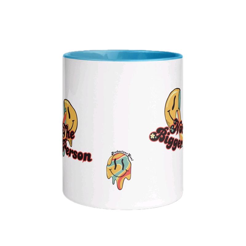 Not The Bigger Person Ceramic Coffee Mug 3