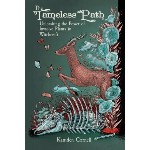 The Tameless Path - Paperback Book - Unleashing the Power of Invasive Plants in Witchcraft - by Kamden  Cornell - 9781959883630 - Crossed Crow Books 0