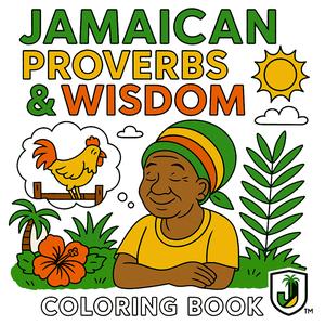 Jamaican Proverbs & Wisdom Colouring Book - Island Inspiration for Relaxing and Reflecting on Island Life Abridged Edition prefect chistmas gifts for kids, adult and family