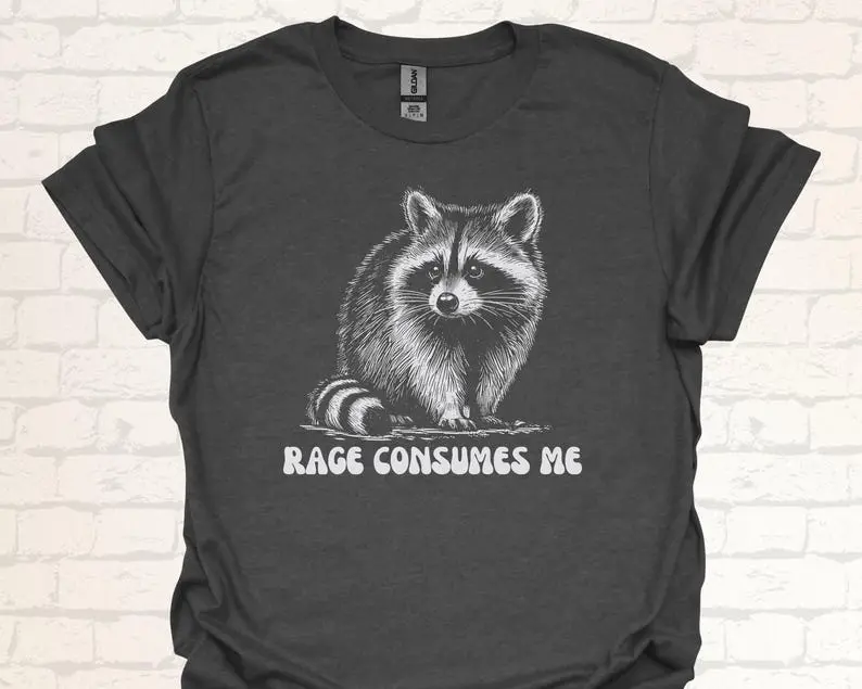 Raccoon T-Shirt | Rage Consumes Me | Funny Racoon Design Shirt | Witty Gift Idea for Feral Friends | Trash Panda Graphic Meme Humor Tee