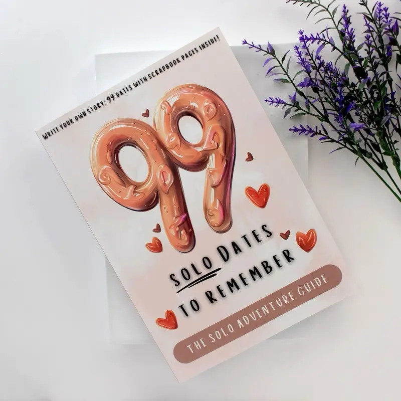 99 Solo Dates To Remember: The Solo Adventure Guide 0