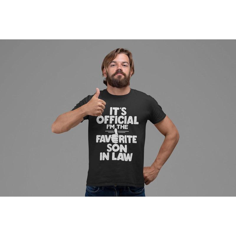 Funny T Shirt It's Official I'm The Favorite Son In Law  Gift Idea Wedding 3