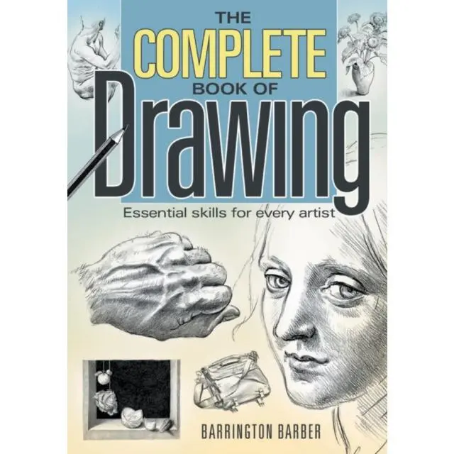 The Complete Book of Drawing - Paperback Book - Essential Skills for Every Artist - by Barrington Barber - 9781848375369 - Arcturus Publishing Ltd 0
