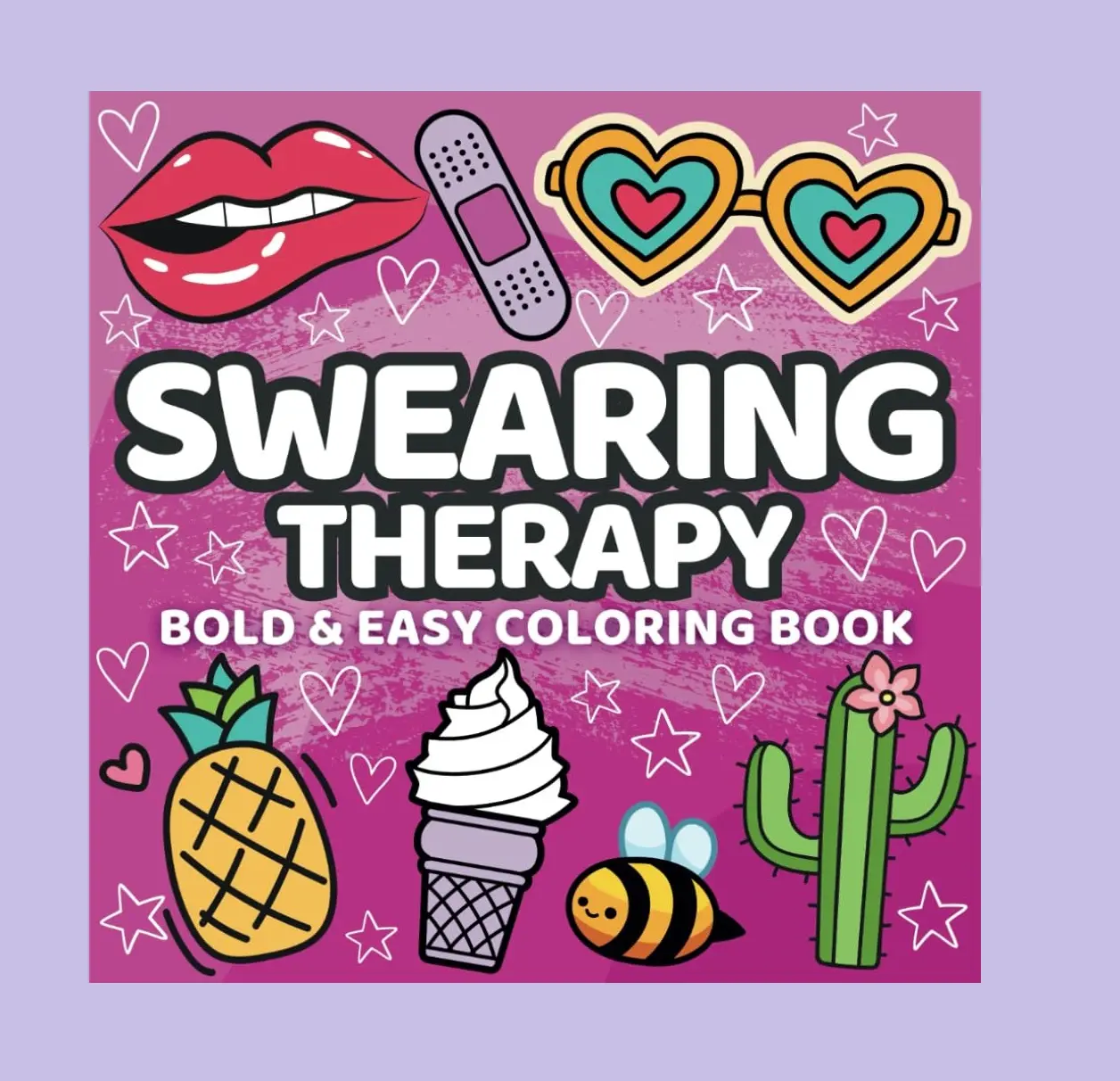 Swearing Therapy: Bold and Easy Coloring Book for Adults with Groovy Designs for Stress Relief Paperback – 19 Aug. 2024