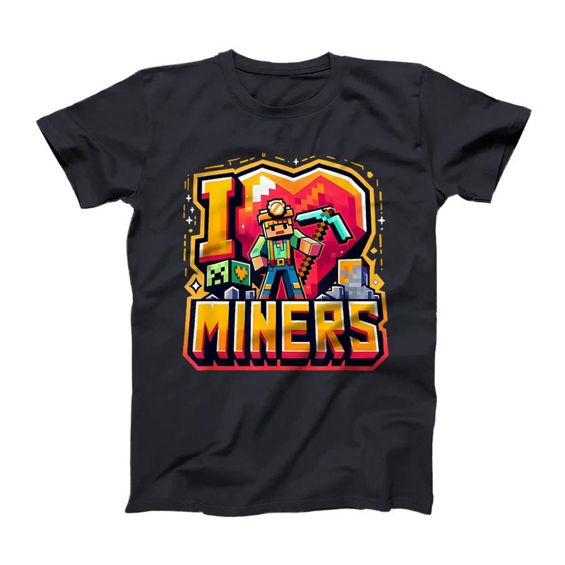 I Love Miners: The Ultimate Mining Gamer's Tribute T-Shirt - Sweatshirt - Hoodie LNV 3