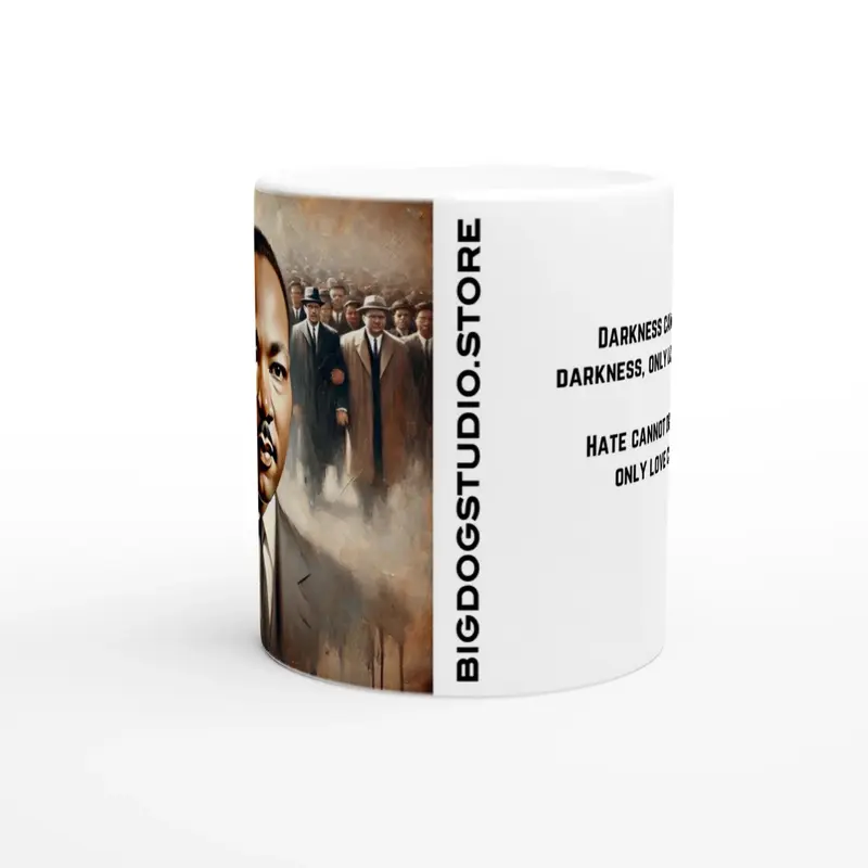 Ceramic Mug Featuring Artwork of Martin Luther King Jr. and famous quote #2 – 11oz Glossy Design 2