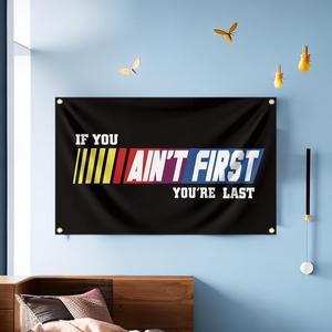 If You Ain't First You're Last Flag without Flagpole, Fitness Motivational Flag for College Dorm Room Gym Party Bedroom Garage, Wall Decor Flag Banner