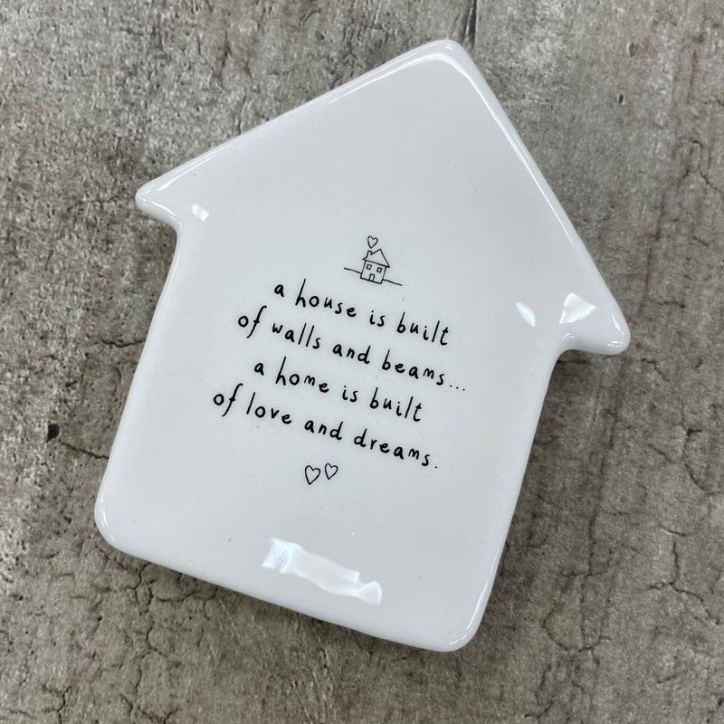 House Trinket Quotable Dish - 'A house is built of...' 0