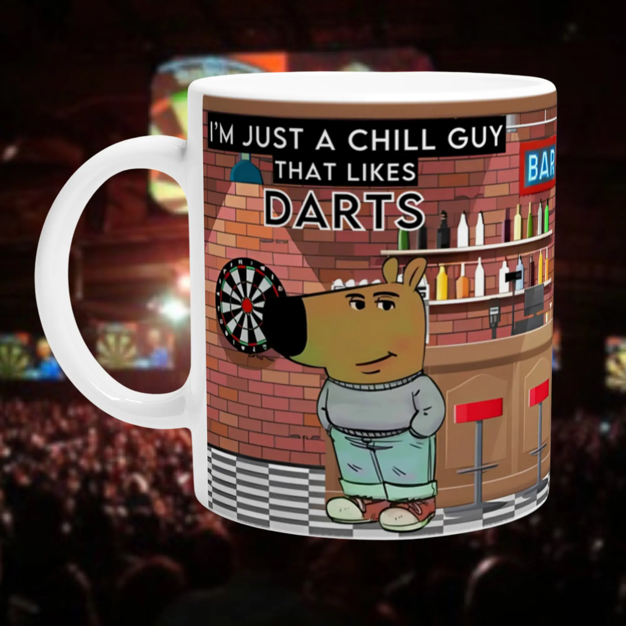 I'm Just a Chill Guy | Darts Fan Mug