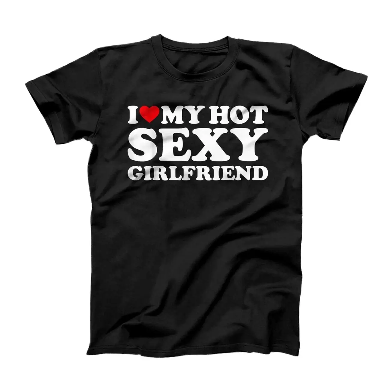 I Love My Sexy Girlfriend I Heart My Hot Girlfriend Bf T-Shirt - Sweatshirt - Hoodie GB5
