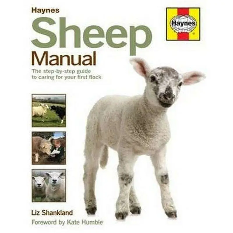 Sheep Manual The Complete Step by Step Guide to Caring for Your Flock 0