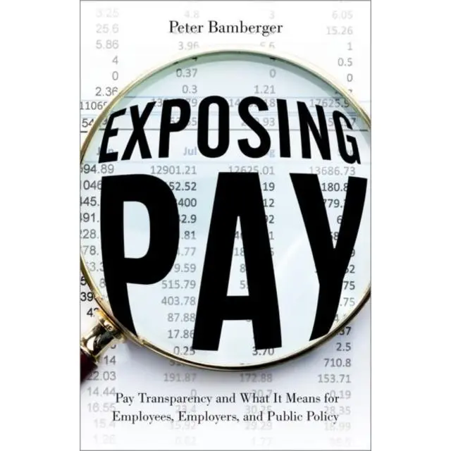 Exposing Pay - Hardback Book - Pay Transparency and What It Means for Employees, Employers, and Public Policy - by Peter  Bamberger - 9780197628164 - Oxford University Press Inc 0