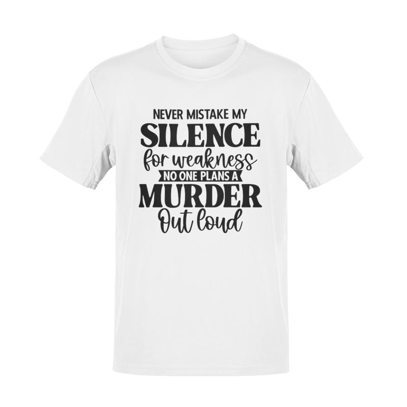 Never Mistake My Silence for Weakness T-Shirt Bold Statement Graphic Tee 4