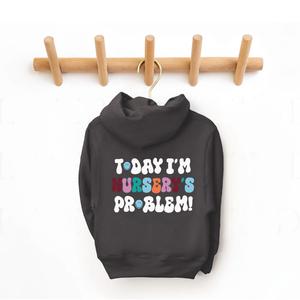 Today I'm Nursery's Problem Kids Back Logo Hoodie