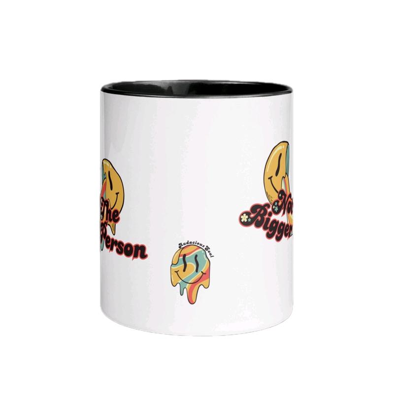 Not The Bigger Person Ceramic Coffee Mug 2