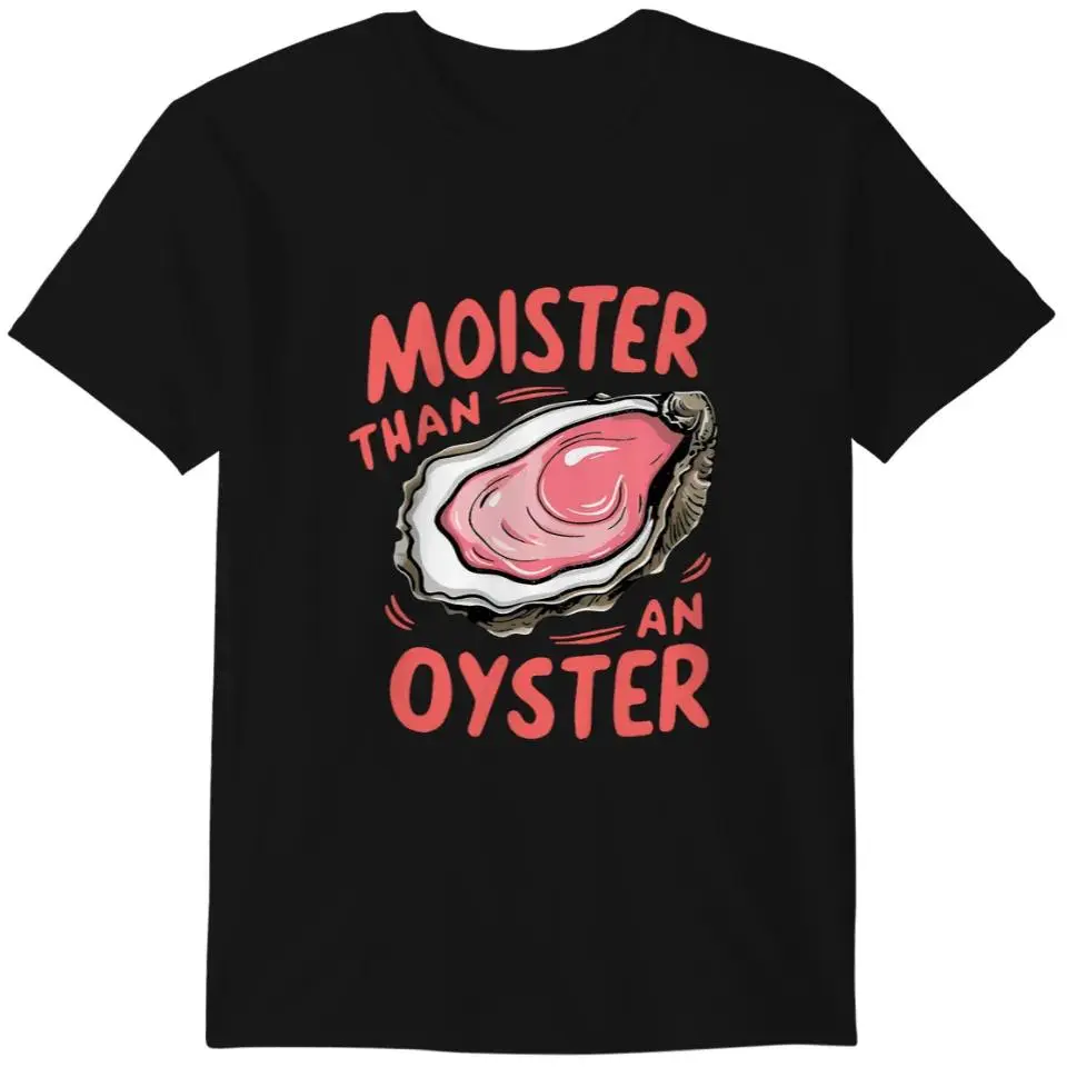 Moister Than An Oyster Shirt, Retro Funny Graphic Tee, Unique Humor T-Shirt, Cool Gift Idea, Trendy Casual Wear, Fun Apparel Gildan Heavy Cotton