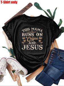 Plus Size "THIS MAMA RUNS on COFFEE and JESUS" Print Round Neck Tee, Fashion Casual Crew Neck Short Sleeve T-shirt for Daily Outdoor Wear, Women Plus Clothing for Summer
