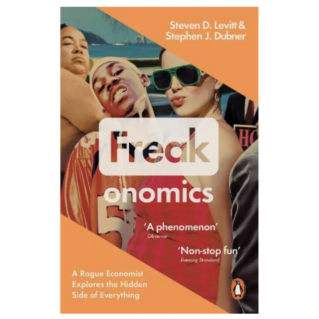 Freakonomics: A Rogue Economist Explores the Hidden Side of Everything (Paperback) by Steven D. Levitt