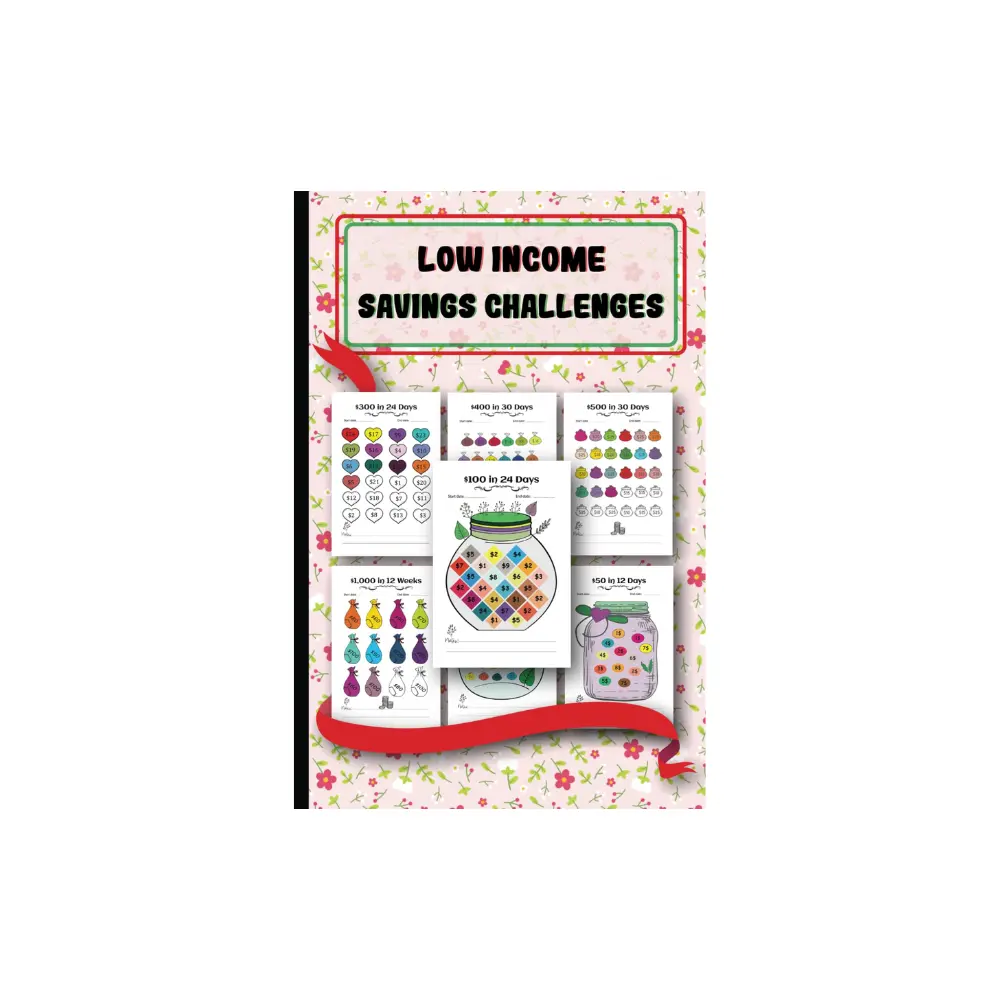 Low Income Savings Challenges: A Fun and Easy Money-Saving Challenge Book | Save from $50 to $1000 with Daily and Weekly Cash Savings Tracker Paperback