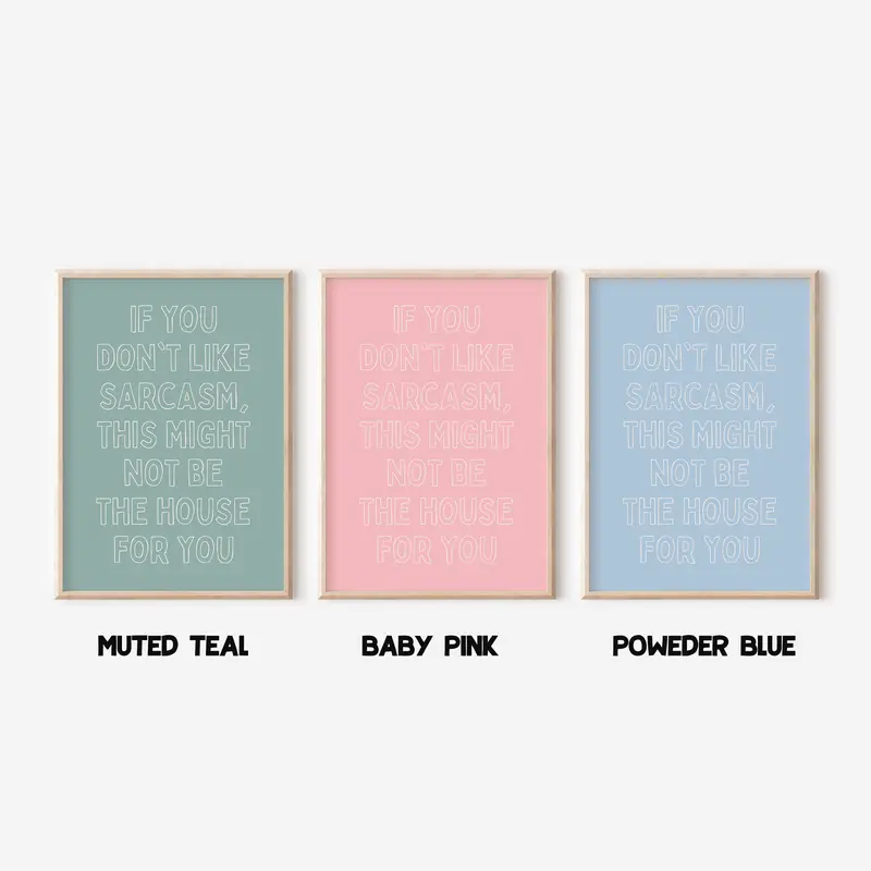 If You Don't Like Sarcasm, This Might Not Be The House For You | Unframed Print 1