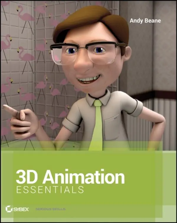 3D Animation Essentials - Paperback Book - by Andy Beane - 9781118147481 - John Wiley & Sons Inc 0