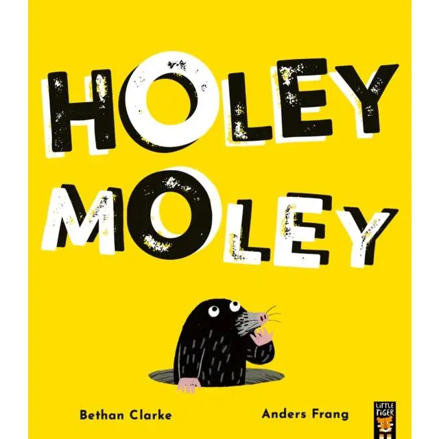 Holey Moley - Paperback Book - by Bethan Clarke - 9781801044141 - Little Tiger Press Group 0