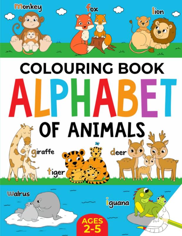 Animal Colouring Book for Children: Alphabet of Animals: Age 2-5 (Alphabet - Colour and Learn (Ages 2-5)) Paperback – Large Print, 14 Mar. 2022 0