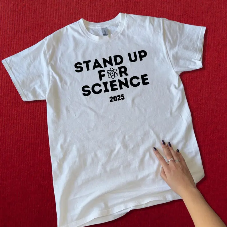 Stand Up for Science 2025 T-Shirt – Pro Science Graphic Tee, STEM Awareness Shirt, March for Science Activist Tee, Unisex Educational Shirt
