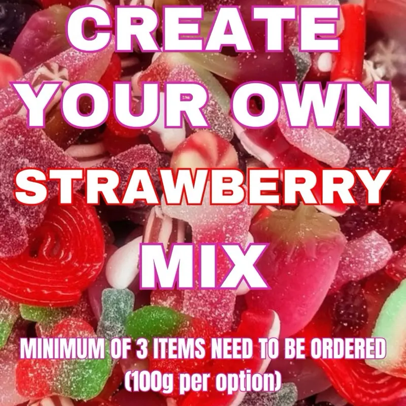 Create your own strawberry mix / ADD A MINIMUM OF 3 FILLINGS TO YOUR BASKET / each option is 100g / All fillings will be mixed in the same bag!