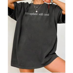 Life Update: Still Tired Spirit Oversized T-Shirt