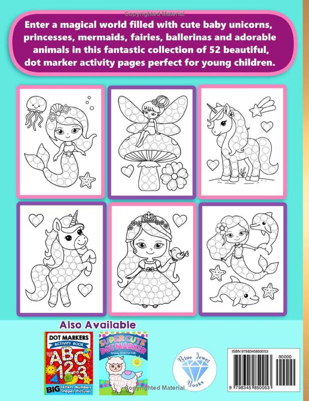 Dot Markers Activity Book: Unicorn, Mermaid, Princess Art Coloring for Toddlers and Girls Ages 1-3 and 2-4 4