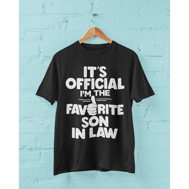 Funny T Shirt It's Official I'm The Favorite Son In Law  Gift Idea Wedding 7