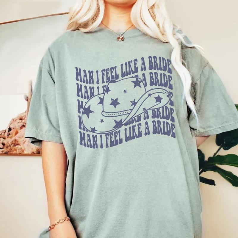 Man I Feel Like a Bride Shirt, Let's Go Girls Shirt, Country Bachelorette Party, Western Nashville Bride Tee 5