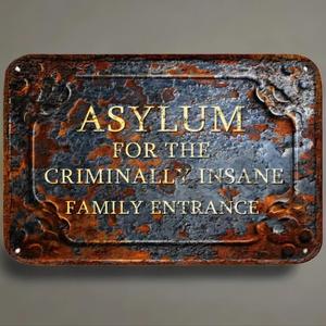 Vintage Asylum for The Criminally Insane Family Entrance Sign, Wall Decor, Garden Decoration, Home Decor, Garden Statues