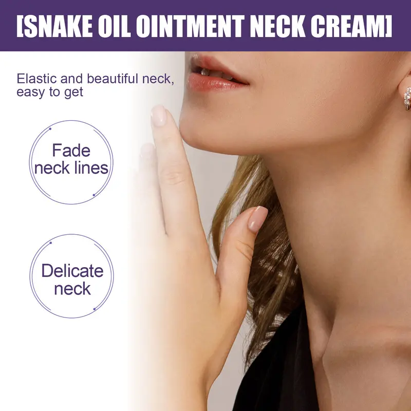 Snake Oil Ointment Neck Cream Lightens and smooths neck lines, smooths and whitens, lifts, moisturizes, firms, and beautifies the neck 3