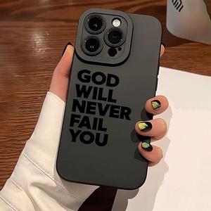 God Will Never Fail You Letter Pattern Phone Case, Shockproof Phone Protective Cover, Phone Accessory Compatible with iPhone 11 12 13 14 15 16 Pro Max/Pro/Plus
