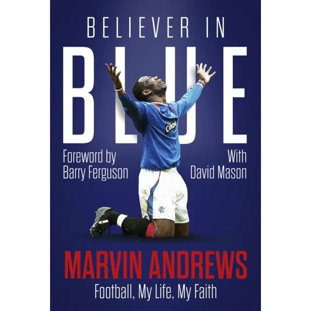 Believer in Blue - Hardback Book - Marvin Andrews, Football, My Life, My Faith - by David Mason - 9781801507431 - Pitch Publishing Ltd