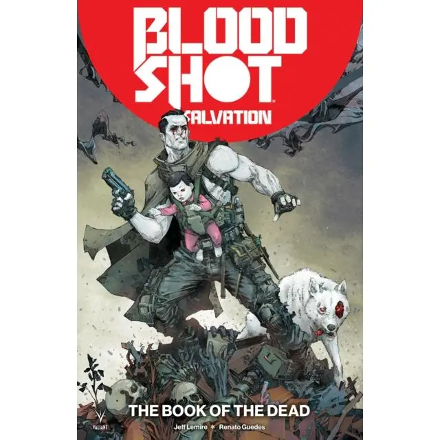 Bloodshot Salvation Volume 2: The Book of the Dead - Paperback Book - by Jeff Lemire - 9781682152775 - Valiant Entertainment 0