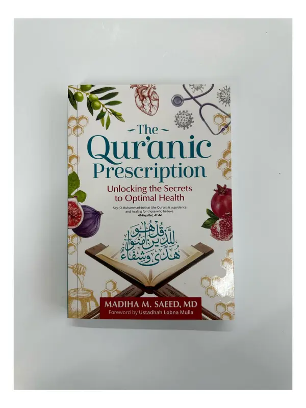 The Quranic Prescription Unlocking the Secrets of Optimal Health 0
