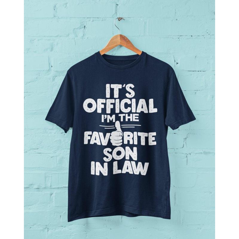 Funny T Shirt It's Official I'm The Favorite Son In Law  Gift Idea Wedding 6