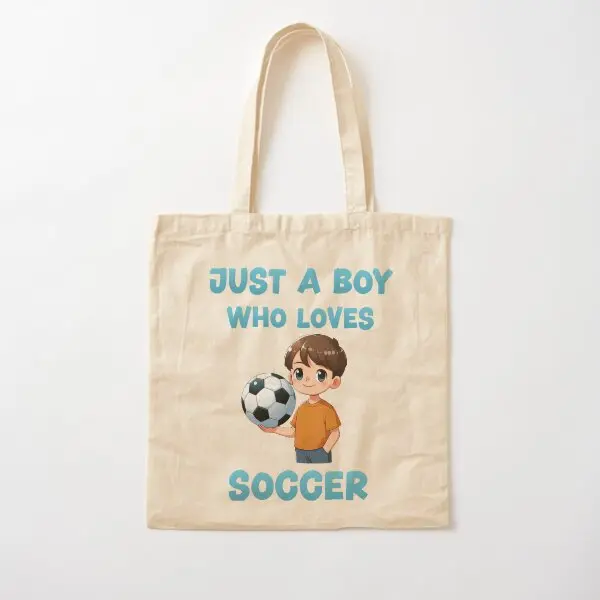 Just a boy who loves soccer Cotton Totes Bag for Shopping, Gym, Gift for Sport Lover, Soccer Fans