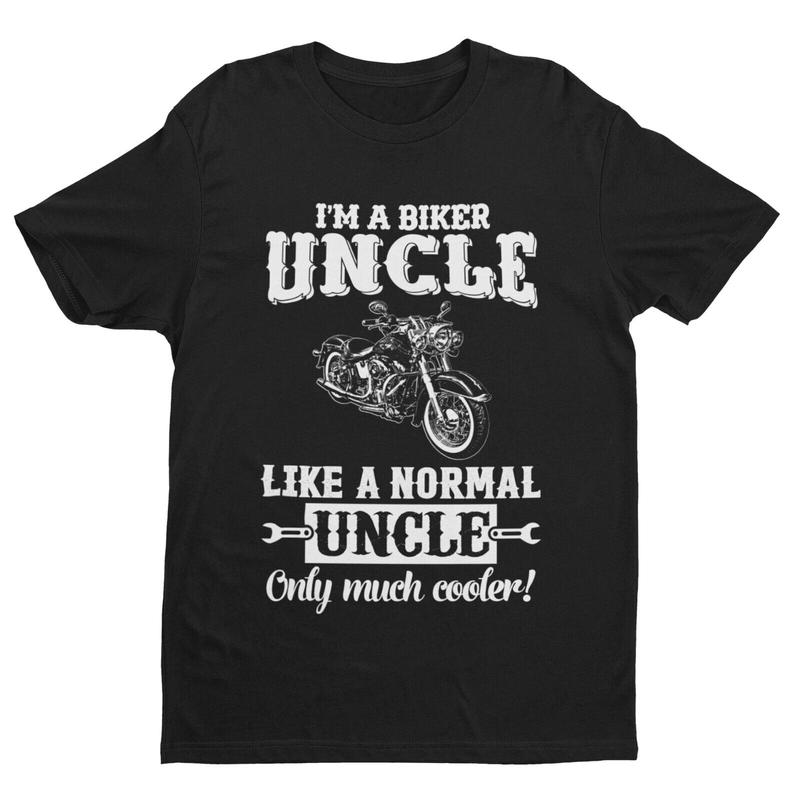 Funny I'M A BIKER UNCLE LIKE A NORMAL UNCLE ONLY MUCH COOLER T Shirt Motorcycle 0