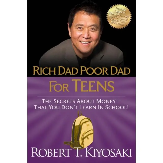 Rich Dad Poor Dad for Teens - Paperback Book - The Secrets about Money--That You Don't Learn in School! - by Robert T. Kiyosaki - 9781612680309 - Plata Publishing 0