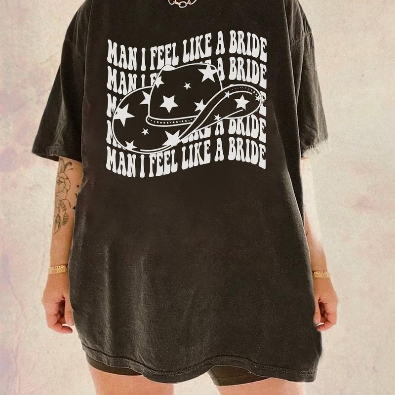 Man I Feel Like a Bride Shirt, Let's Go Girls Shirt, Country Bachelorette Party, Western Nashville Bride Tee 3